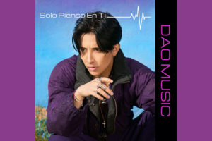 Dao Music Takes Charge as The New Latin K-Pop Artist with His New Single and Video ‘Solo Pienso En Ti’